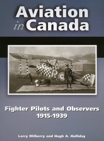 Aviation in Canada: Fighter Pilots and Observers 1915-1939